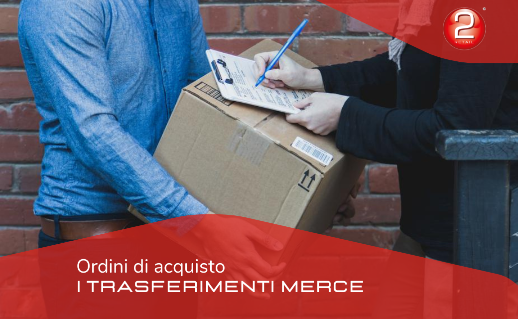 ORDINI DI ACQUISTO: i trasferimenti merce