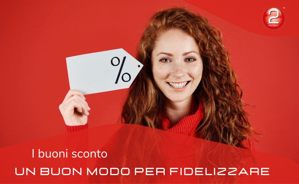 I BUONI SCONTO: un buon modo per fidelizzare