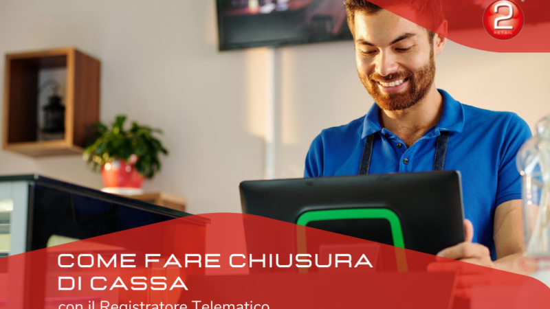 COME FARE CHIUSURA DI CASSA CON L’RT