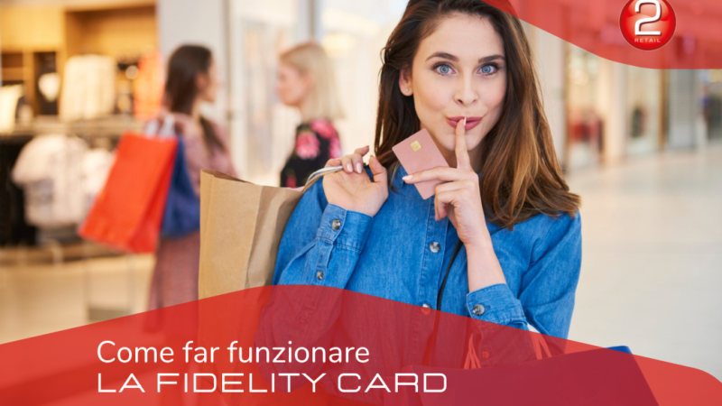 COME FAR FUNZIONARE LA FIDELITY CARD