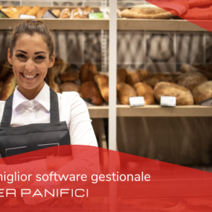 IL MIGLIOR SOFTWARE GESTIONALE PER PANIFICI