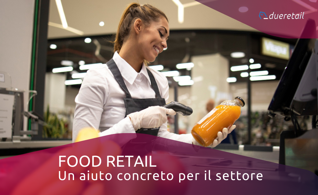 FOOD RETAIL: un aiuto concreto per il settore