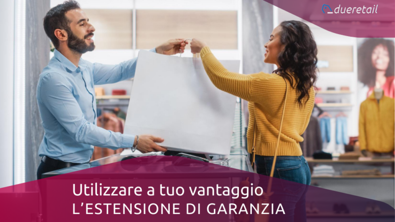 Utilizzare a tuo vantaggio l’estensione di garanzia