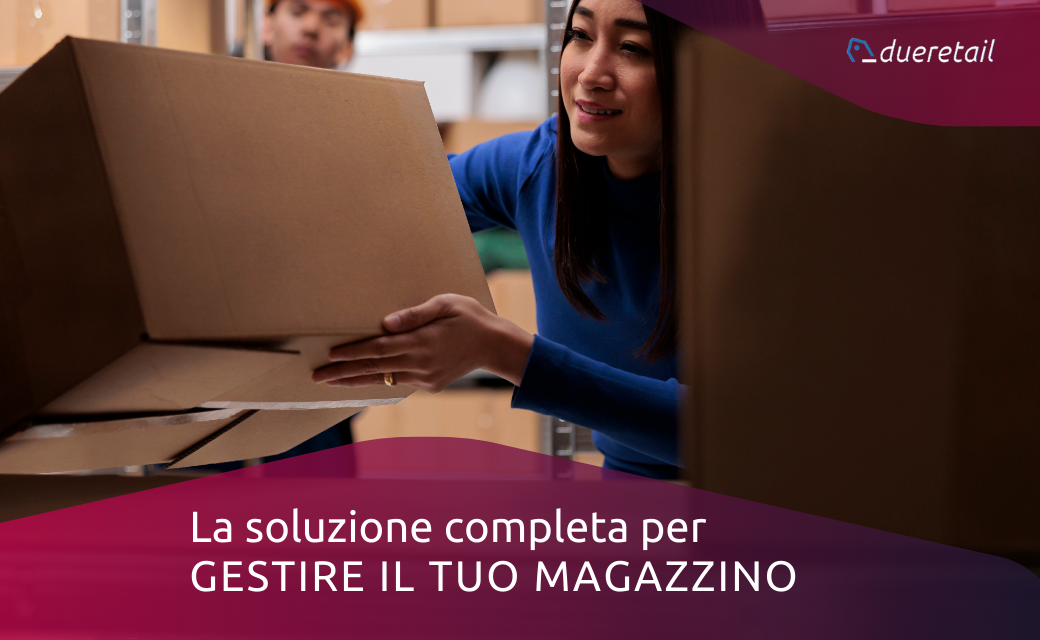 La soluzione completa per gestire il tuo magazzino